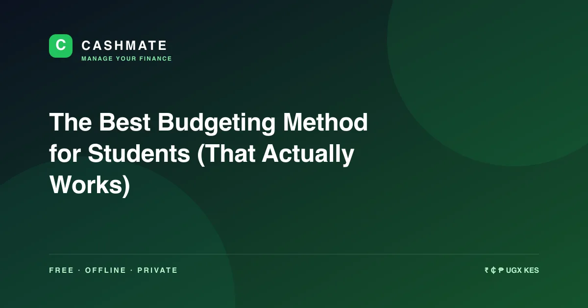 The Best Budgeting Method for Students (That Actually Works)