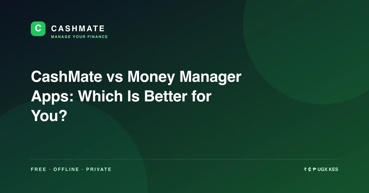 CashMate vs Money Manager Apps: Which Is Better for You?