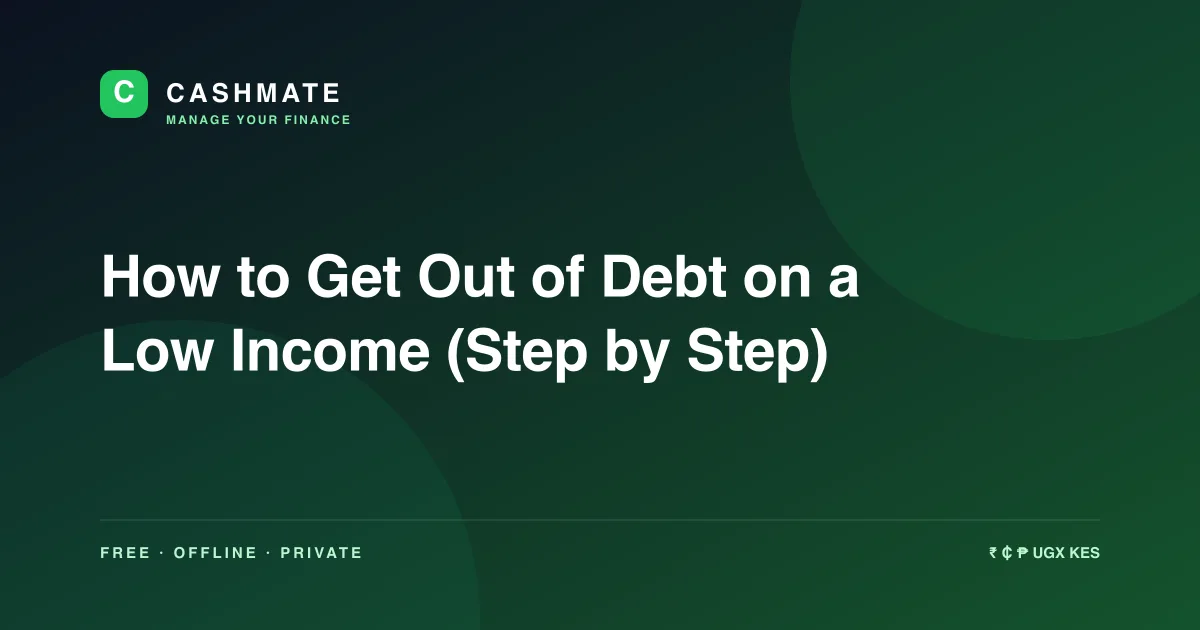How to Get Out of Debt on a Low Income (Step by Step)