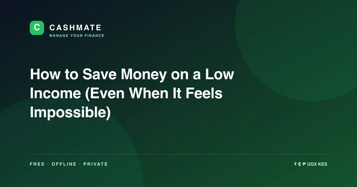 How to Save Money on a Low Income (Even When It Feels Impossible)