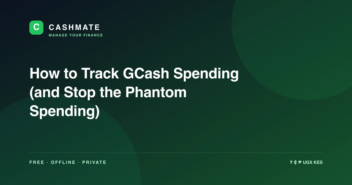 How to Track GCash Spending (and Stop the Phantom Spending)