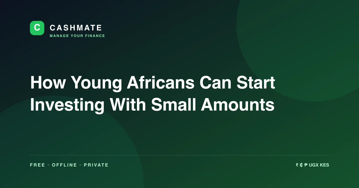 How Young Africans Can Start Investing With Small Amounts