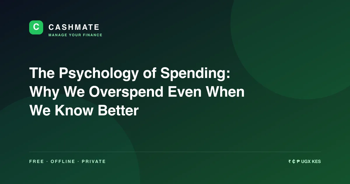 The Psychology of Spending: Why We Overspend Even When We Know Better