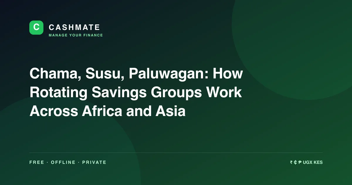 Chama, Susu, Paluwagan: How Rotating Savings Groups Work Across Africa and Asia